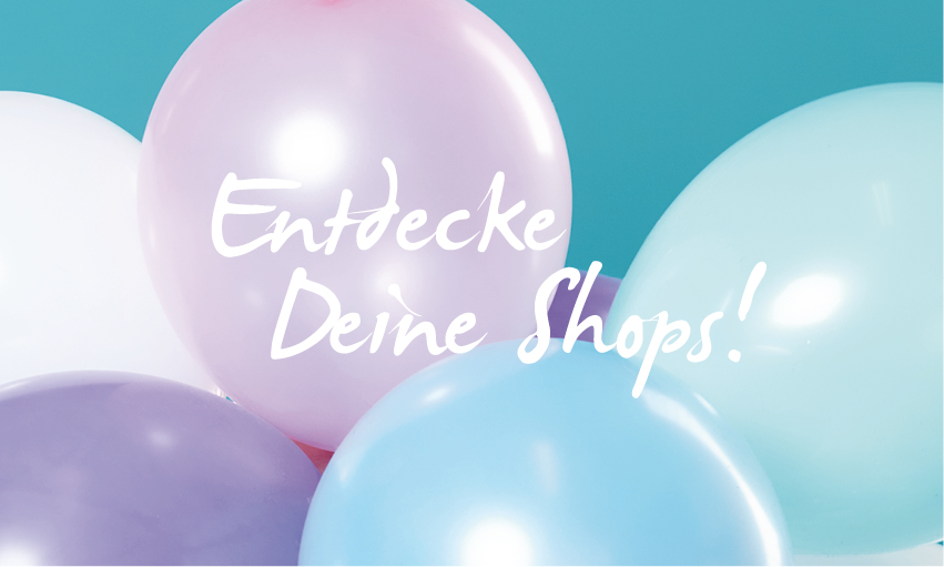 Kampagnensujet Entdecke Deine Shops mit Luftballons